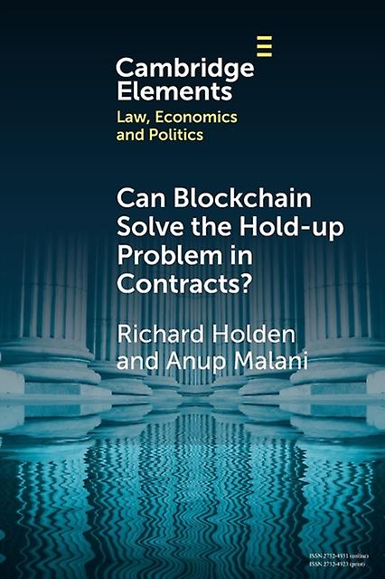 Can Blockchain Solve The Hold-up Problem In Contracts by Anup University of Chicago Malani Paperback