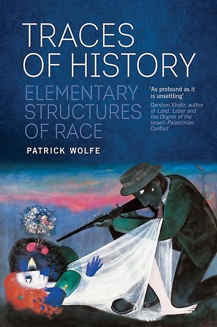 Traces Of History by Patrick Wolfe Paperback