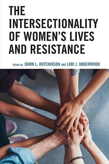 The Intersectionality Of Womens Lives And Resistance Paperback Book