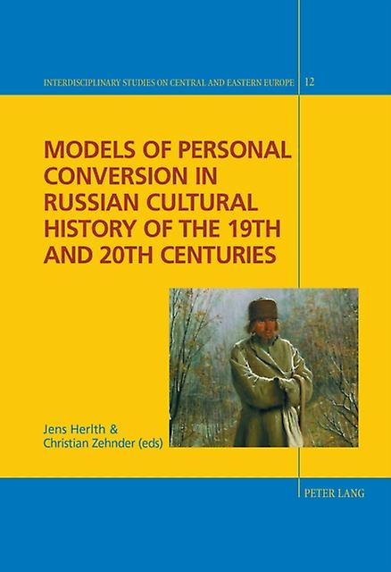 Models Of Personal Conversion In Russian Cultural History Of The 19th And 20th C Hardback Book