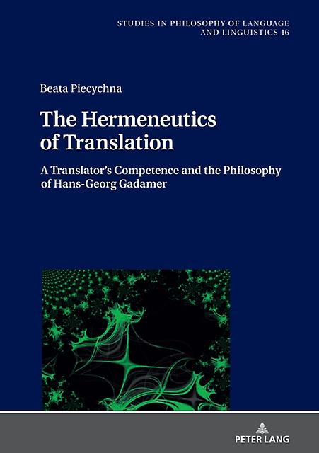 The Hermeneutics Of Translation by Beata Piecychna Hardback Book