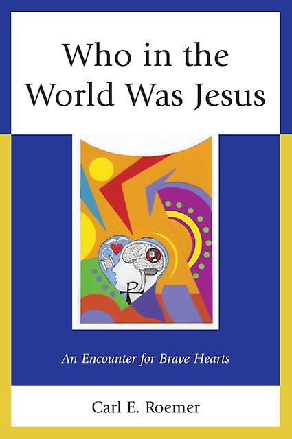 Who In The World Was Jesus by Carl E. Roemer Paperback Book