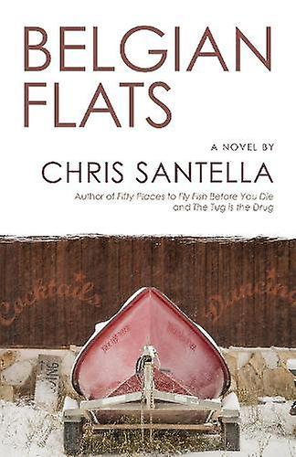 Belgian Flats - Chris Santella