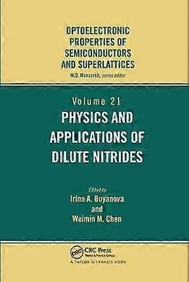 Physics and Applications of Dilute Nitrides