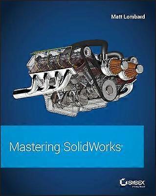 Mastering SolidWorks