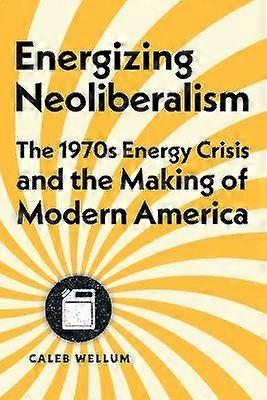 Energizing Neoliberalism