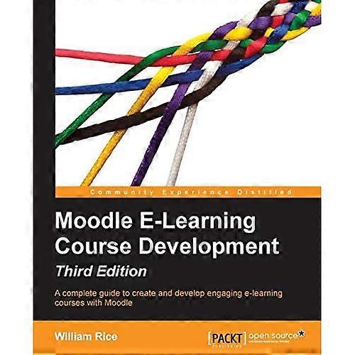 Moodle E-Learning Course Development - Third Edition