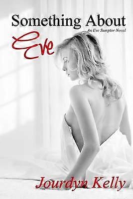 Something About Eve An Eve Sumptor Novel