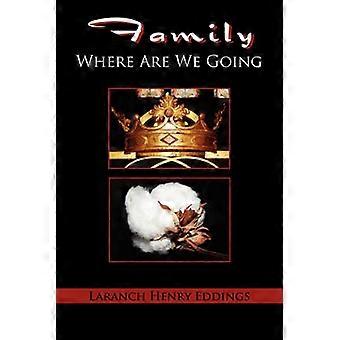 Family Where Are We Going