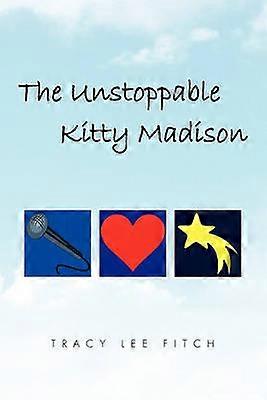 The Unstoppable Kitty Madison
