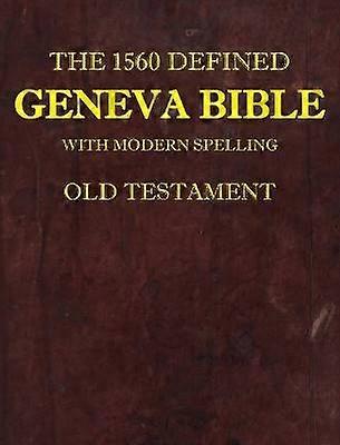 the 1560 Defined Geneva Bible