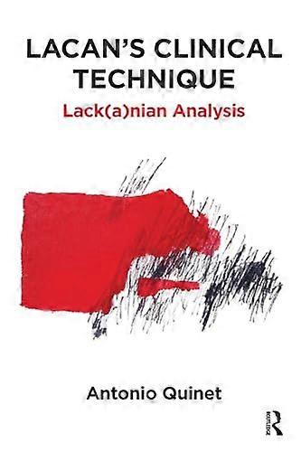 Lacans Clinical Technique Lack(a)nian Analysis