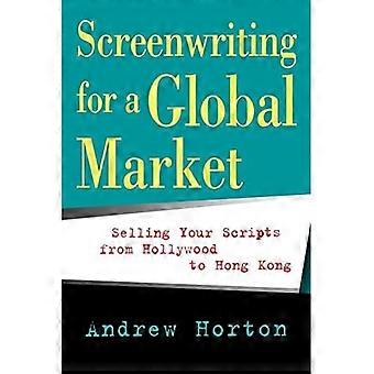 Drehbuch für einen globalen Markt - verkaufen Ihre Skripte von Hollywood nach Hong Kong