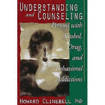Understanding And Counseling Persons With Alcohol Drug And Behavioral Addi - Howard John Clinebell - Paperback - en Book