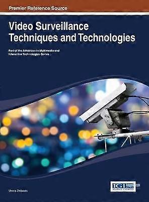 Video Surveillance Techniques and Technologies