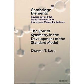 O papel da simetria no desenvolvimento do Modelo Padrão - Sherwin T. Love