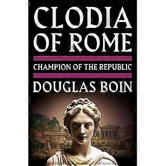 Clodia de Roma : Campeona de la República