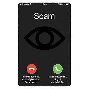 Scam Inside Southeast Asias Cybercrime Compounds