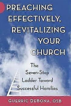 Preaching Effectively Revitalizing Your Church