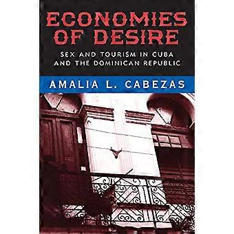 Economies of Desire Sex and Tourism in Cuba and the Dominican Republic