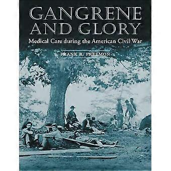 Kuolio ja kunniaa: lääketieteellisen hoidon aikana American Civil War
