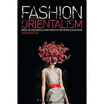 Mode und Orientalismus: Kleidung, Textilien und Kultur vom 17. bis zum 21. Jahrhundert