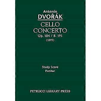 Celloconcert, op. 104 / B. 191: Studie Score