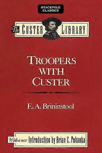 Troopers With Custer - E. A. Brininstool - Paperback - en Book