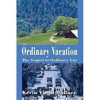 Ordinary vacation the sequel to ordinary guy