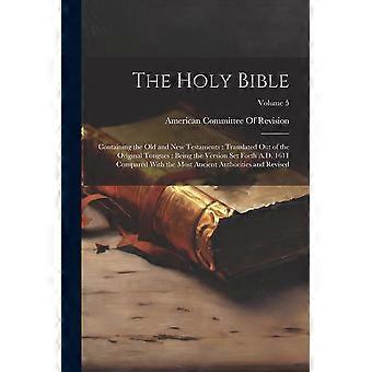 The Holy Bible Containing The Old And New Testaments Translated Out Of The Origi - Creative Media Partners LLC - Paperback - en Book