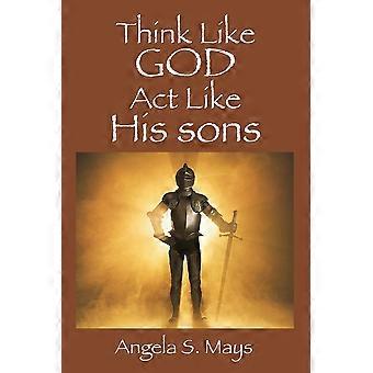 Pense como Deus, aja como Seus filhos - Angela S Mays - Livro de bolso - em inglês