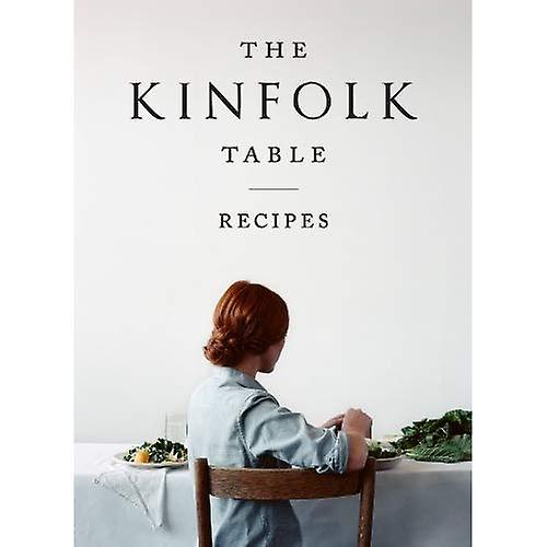Kinfolk Table, The: Recipes for Small Gatherings