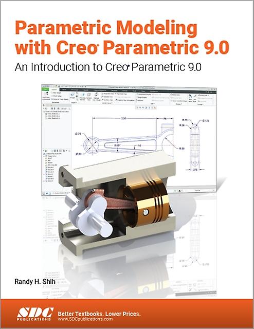 Parametric Modeling With Creo Parametric 9.0 - Randy H. Shih - Technical design - SDC Publications - Paperback