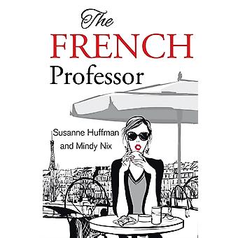The French Professor - Susanne Huffman