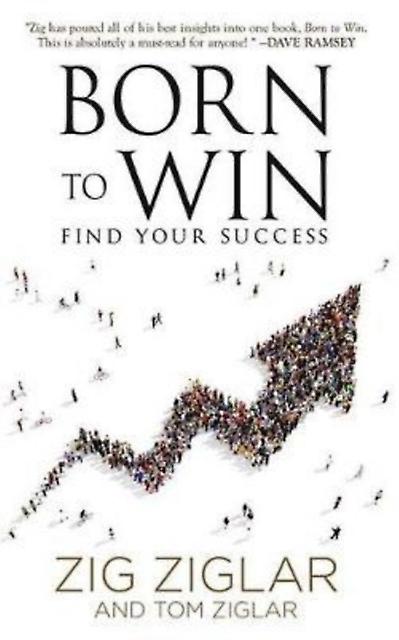 Born To Win by Tom Ziglar Paperback