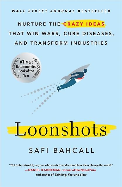 Loonshots by Safi Bahcall Paperback