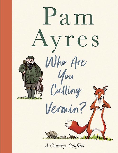 Who Are You Calling Vermin by Pam Ayres Hardback Book