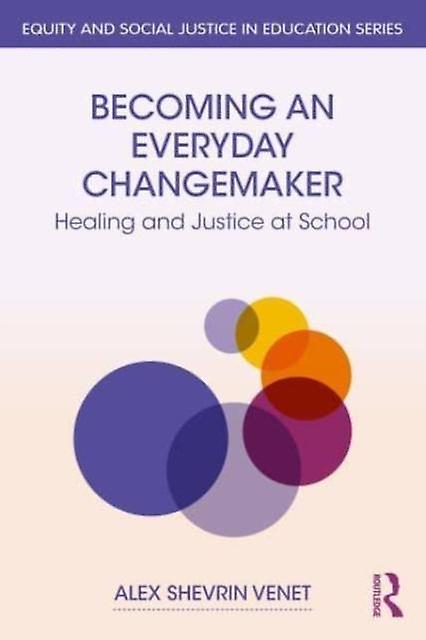 Becoming An Everyday Changemaker by Alex Shevrin Venet Paperback