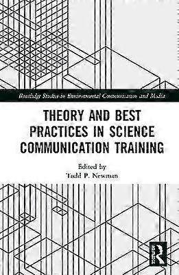 Theory and Best Practices in Science Communication Training