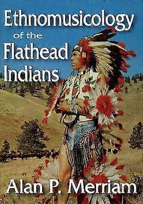 Ethnomusicology of the Flathead Indians