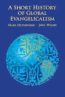 A Short History of Global Evangelicalism
