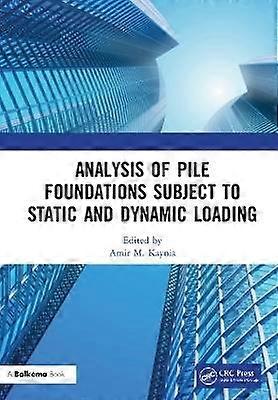 Analysis of Pile Foundations Subject to Static and Dynamic Loading