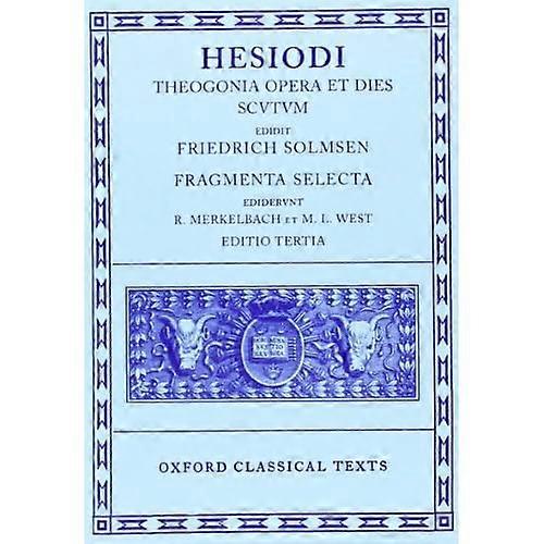 Hesiod Theogonia, Opera et Dies, Scutum, Fragmenta Selecta (Oxford Classical Texts)