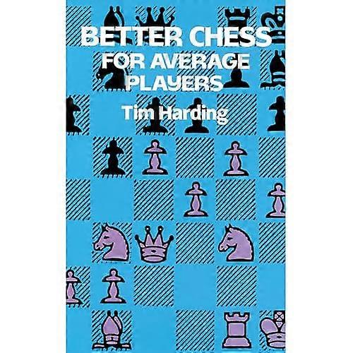 Better Chess for Average Players (Dover Books on Chess)