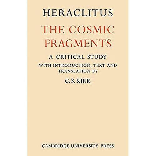 Heraclitus: The Cosmic Fragments
