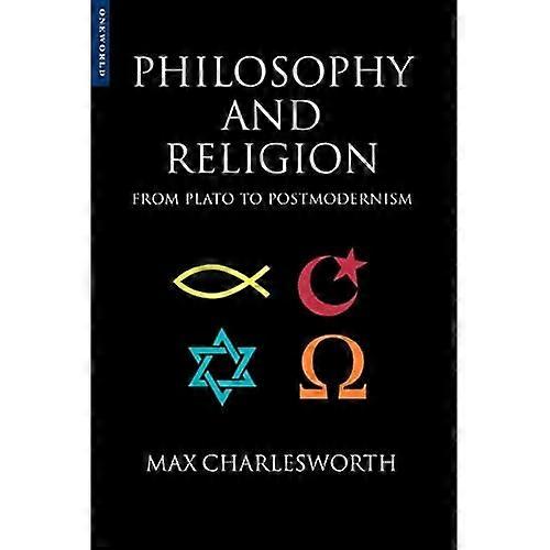 Philosophy and Religion: From Plato to Postmodernism