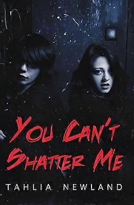 You Can't Shatter Me