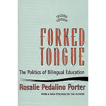 Forked Tongue The Politics Of Bilingual Education - Rosalie Porter