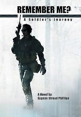 Remember Me A Soldier's Journey