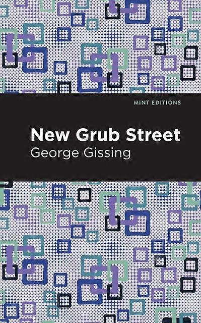 New Grub Street - George Gissing